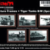 MAIM Picture Frames + German Tiger Tanks B/W (5pcs) / Uniscale