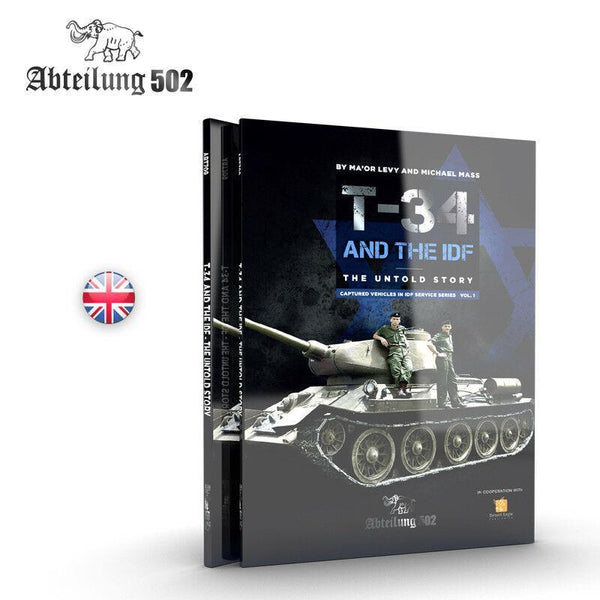 T-34 AND THE IDF. THE UNTOLD STORY (MICHEL MASS)